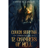 Couch Surfing Through the 12 Chambers of Hell
