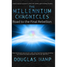 The Millennium Chronicles: Road to the Final Rebellion