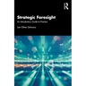 Strategic Foresight: An Introductory Guide to Practice