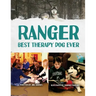 Ranger: Best Therapy Dog Ever