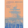 A Bridge Abridged: Short Stories