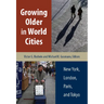 Growing Older in World Cities: New York, London, Paris, and Tokyo