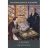 The Renaissance in Europe: A Reader
