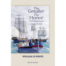 The Greater the Honor: A Novel of the Barbary Wars