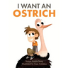 I Want an Ostrich