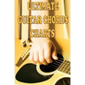 Ultimate Guitar Chords Charts: A Guitar Chords Handbook for Beginners