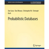 Probabilistic Databases
