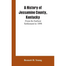 A History of Jessamine County, Kentucky: From Its Earliest Settlement to 1898