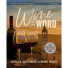 Wine in the Word Bible Study Guide Plus Streaming Video: Why God Gave Us the Gift of Wine