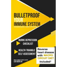 Bulletproof Your Immune System: Overcome Disease, Virus & Depression