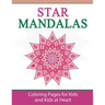 Star Mandalas: Coloring Pages for Kids and Kids at Heart