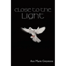 Close to the Light
