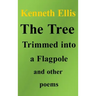 The Tree Trimmed into a Flagpole and other poems