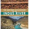 The Ancient Civilization of the Indus River Indus Civilization Grade 4 Children's Ancient History