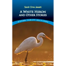 A White Heron and Other Stories