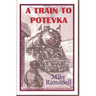A Train to Potevka
