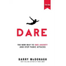 Dare: The New Way to End Anxiety and Stop Panic Attacks