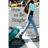 How to Be Single