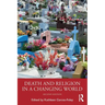 Death and Religion in a Changing World