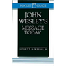 John Wesley's Message Today