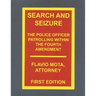 Search and Seizure, the Police Officer Patrolling within the Fourth Amendment