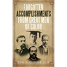 Forgotten Accomplishments from Great Men of Color: Great Men of Color