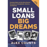 Small Loans, Big Dreams, 2022 Edition: Grameen Bank and the Microfinance Revolution in Bangladesh, America, and Beyond