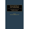 From Cold War to New World Order: The Foreign Policy of George H. W. Bush