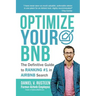 Optimize YOUR Bnb: The Definitive Guide to Ranking #1 in Airbnb Search by a Prior Employee