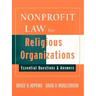 Nonprofit Law for Religious Organizations: Essential Questions & Answers