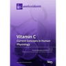 Vitamin C: Current Concepts in Human Physiology