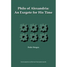 Philo of Alexandria, an Exegete for His Time