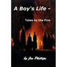 A Boy's Life - Tales by the Fire