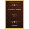 Sir Thomas Overbury: A Tragedy (1777)