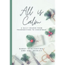 All Is Calm: A Daily Reader From Thanksgiving to Christmas