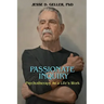 Passionate Inquiry: Psychotherapy as a Life's Work:: Psychotherapy as a Life's Work