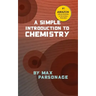 A Simple Introduction to Chemistry