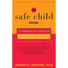 The Safe Child Book: A Commonsense Approach to Protecting Children and Teaching Children to Protect Themselves