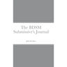 The BDSM Submissive's Journal