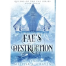 Fae's Destruction (Queens of the Fae Book 3)