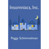 Insomniacs, Inc.