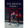 The Mental Game for the Competitive Junior