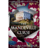 The Mandeville Curse: An absolutely gripping historical mystery that will have you hooked