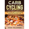 Carb Cycling: Special Edition - Two Books - The Ultimate Carb Cycling Fat Burning System With Quick Meal Plans