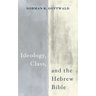 Ideology, Class, and the Hebrew Bible
