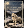 Jack London: The Call of the Wild / White Fang (English Edition): Two Classic Novels in one Volume
