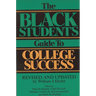 The Black Student's Guide to College Success: Revised and Updated by William J. Ekeler