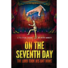 On the Seventh Day: The Lord took his bat home