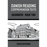 Danish Reading Comprehension Texts: Beginners - Book Two