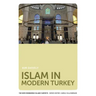 Islam in Modern Turkey